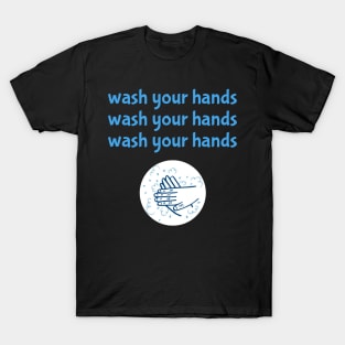 Wash Your Hands Funny Trending Quarantine T-Shirt